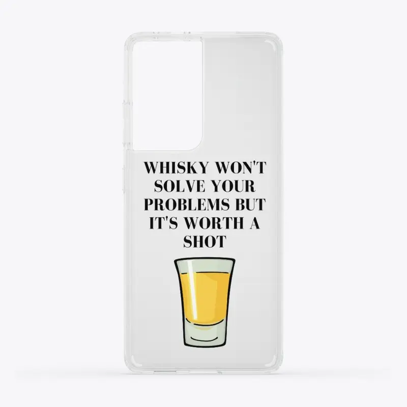 Whisky Won't Solve Your Problems